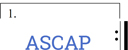 ASCAP, American Society of Authors and Publishers